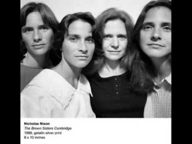 The Brown sisters - Nicholas Nixon